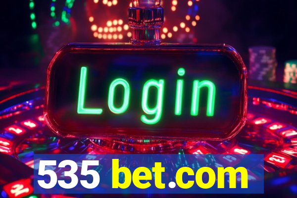 535 bet.com